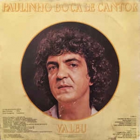 Paulinho Boca De Cantor - Valeu