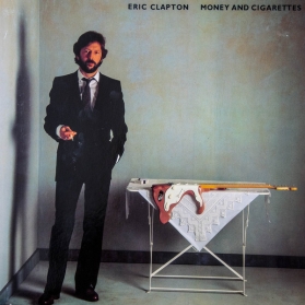 Eric Clapton ‎- Money And Cigarettes