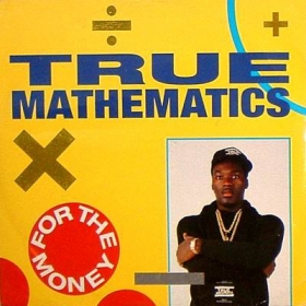 True Mathematics - For The Money / K.A.O.S.S.