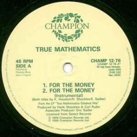 True Mathematics - For The Money / K.A.O.S.S.