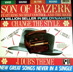 Son Of Bazerk Featuring No Self Control And The Band/Change The Style