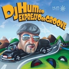 DJ Hum E O Expresso Do Groove - Vem Pro Baile / Ilha Bela