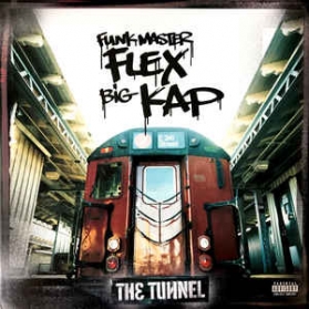 Funkmaster Flex and Big Kap - The Tunnel