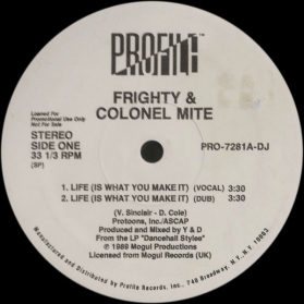 Frighty and Colonel Mite - Life (Is What You Make It)