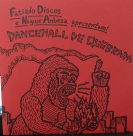 Fatiados Discos e Neguse Anbesa apresenta: Dancehall de Quebrada