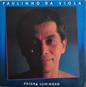 Paulinho Da Viola ‎- Prisma Luminoso
