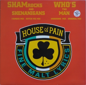 House Of Pain ‎- Shamrocks And Shenanigans / Who's The Man