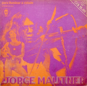 Jorge Mautner - Para Iluminar A Cidade