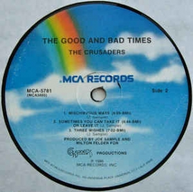 Crusaders - The Good And Bad Times