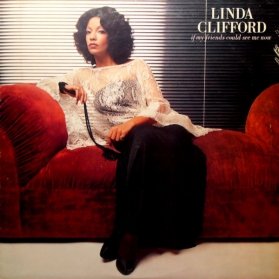 Linda Clifford ‎- If My Friends Could See Me Now