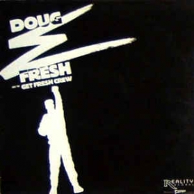 Doug E Fresh And The Get Fresh Crew - Keep Risin' To The Top / Guess