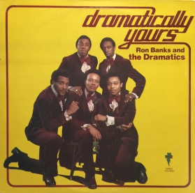 Ron Banks And The Dramatics - Dramatically Yours