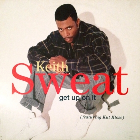 Keith Sweat Featuring Kut Klose - Get Up On It